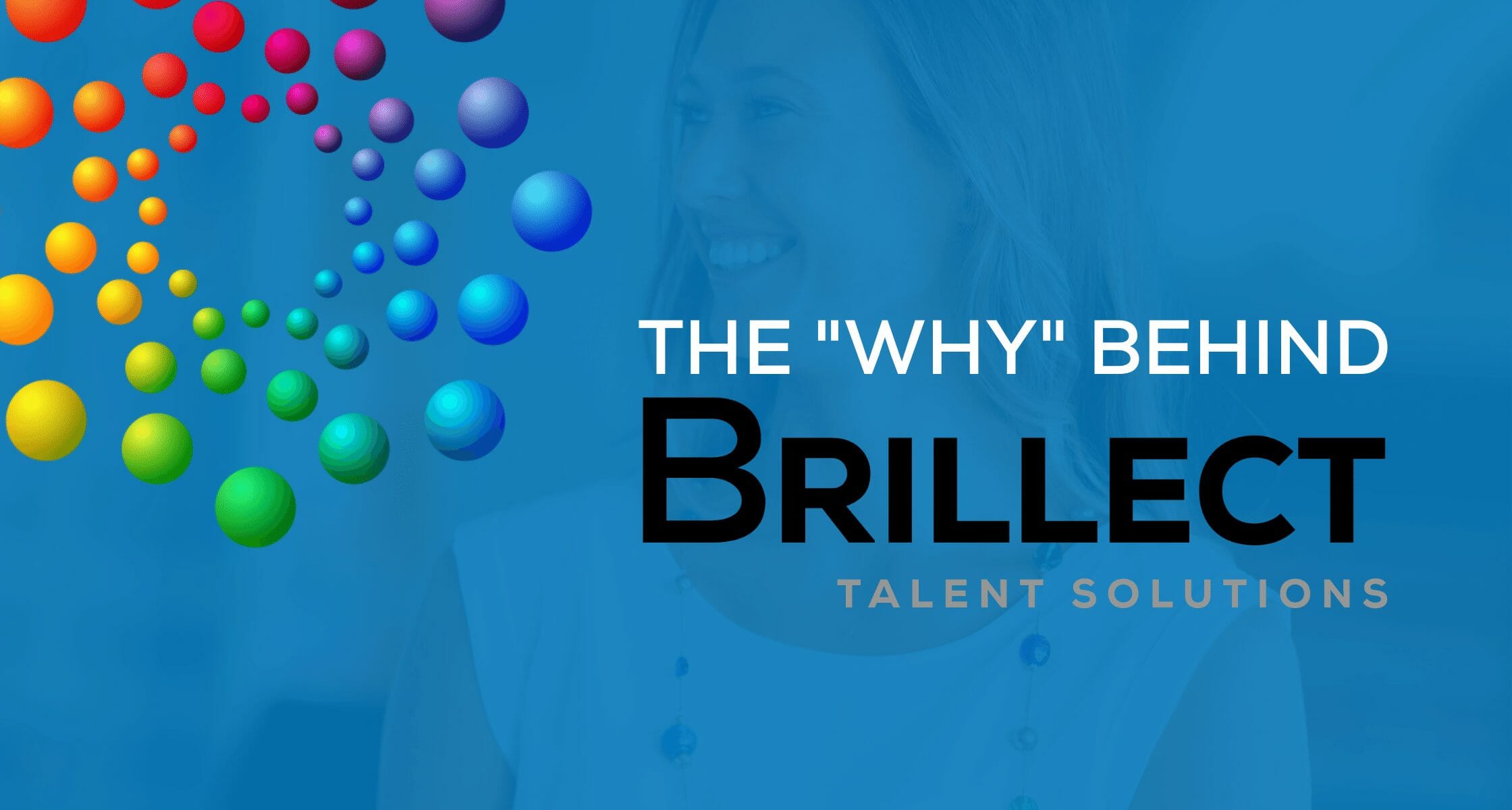 The “Why” Behind Brillect